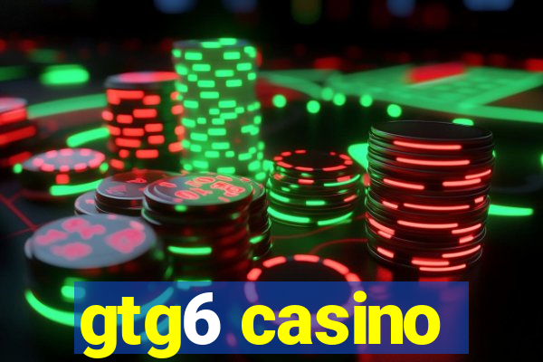 gtg6 casino